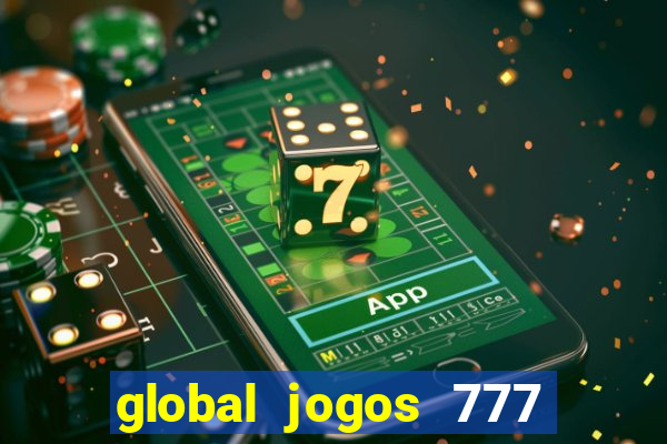 global jogos 777 paga mesmo